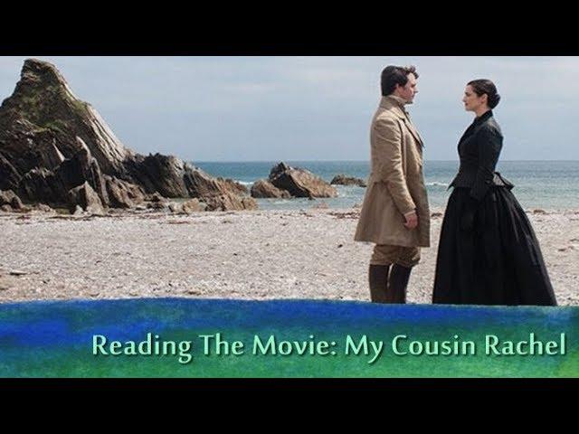 Reading The Movie: My Cousin Rachel by Daphne du Maurier