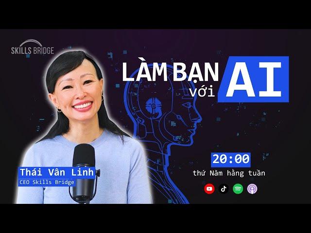 [AI Series] Làm Bạn Với Trí Tuệ Nhân Tạo (AI) | Nắm Bắt Cơ hội Thời Đại AI Hóa | Thái Vân Linh