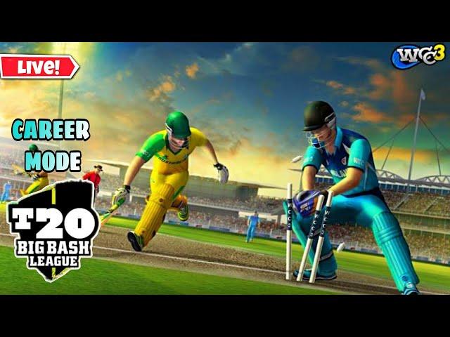 WCC3 Career Mode Live stream | BBL T20 League.