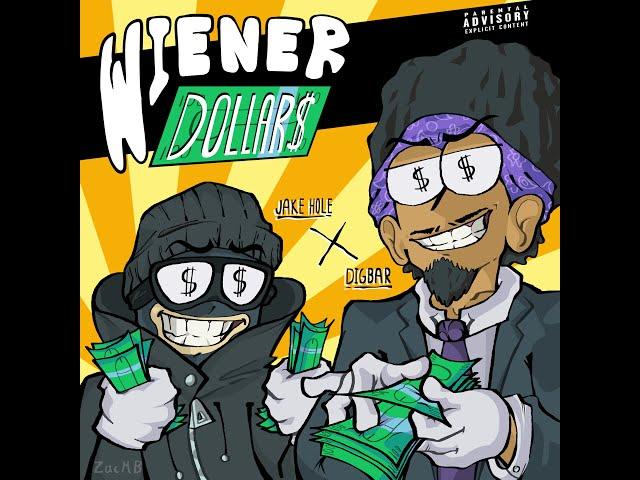 DigBar & Jake Hole- Wiener Dollar$ (OFFICIAL LYRIC VIDEO)