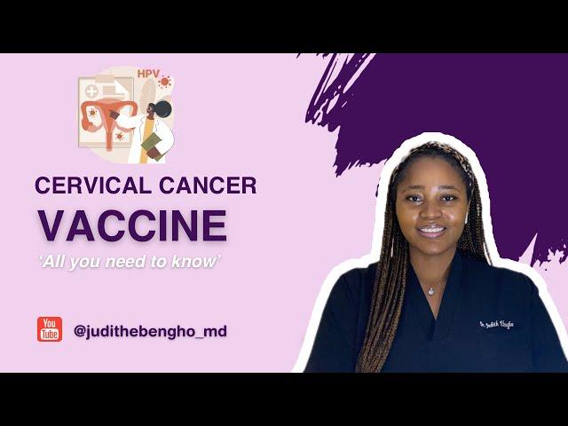 Cervical Cancer Vaccination: All You Need to Know About the Cervical Cancer Vaccine (HPV Vaccine)