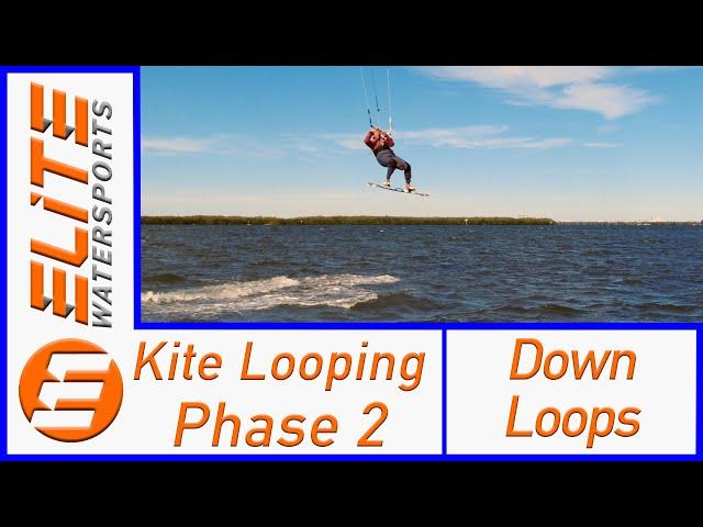 Kite Looping Phase 2- Down Loops