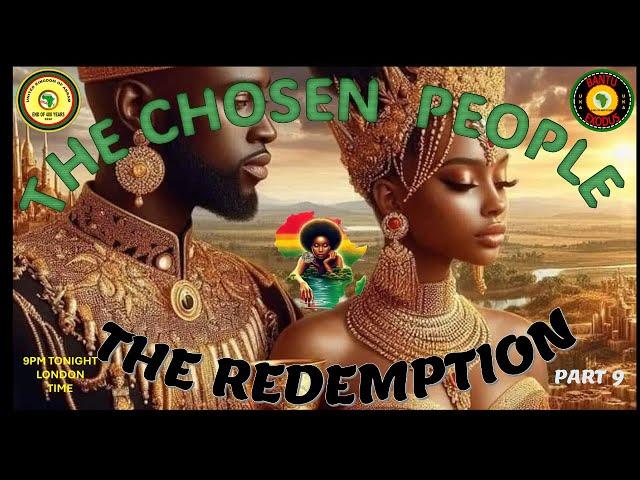 AFRICA IS THE HOLY LAND || THE CHOSEN PEOPLE THE REDEMPTION - PART 9