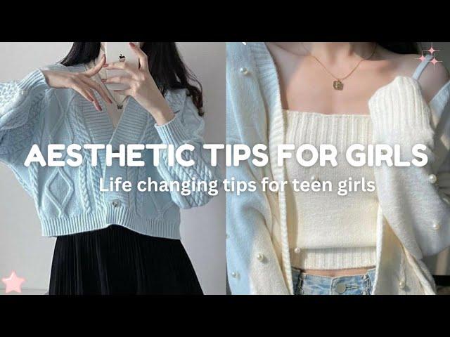 Aesthetic tips for girls | Life changing tips for teenage girls 