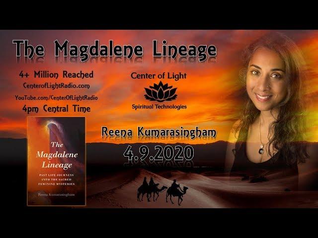 Center of Light Radio • "The Magdalene Lineage" with guest, Reena Kumarasingham