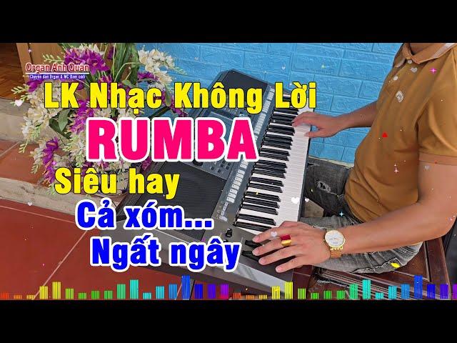 Bản Nhạc Không Lời Rumba Quá Hay - Organ Anh Quân Đánh Đàn Cả Xóm Ai Cũng Mê Ngây Ngất