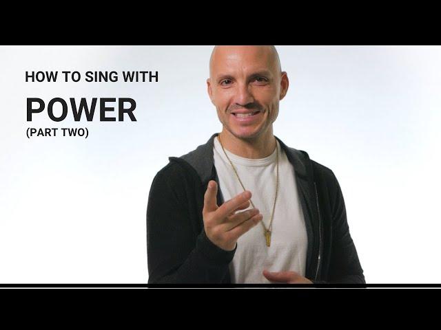 How to Sing With Power [Part 2]