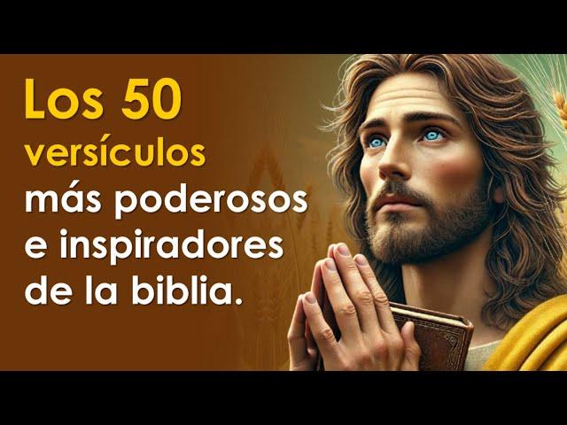 Los 50 versículos más poderosos e inspiradores de la biblia | VERSÍCULOS MILAGROSOS 