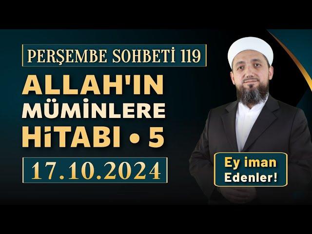 🟠 Perşembe Sohbeti | Ey İman Edenler 5 | Faiz | 17.10.2024