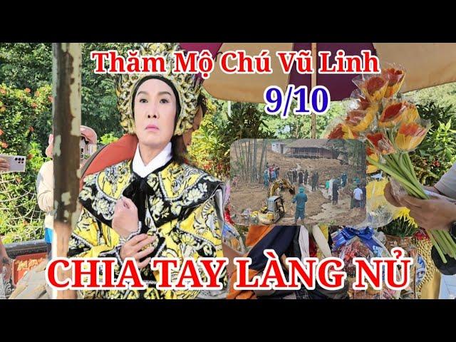 Chia tay LÀNG NỦ News thăm mộ chú VŨ LINH, sư MINH THIỆN bạn đồng hành sư MINH TUỆ