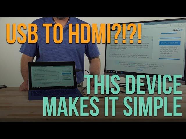 USB to HDMI?!?! This device makes it easy.