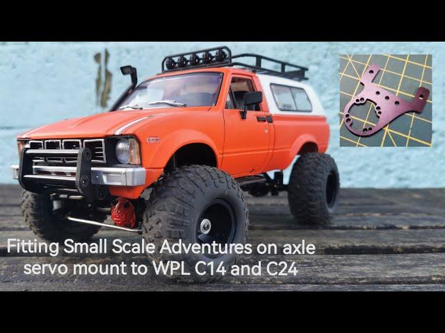 Fitting Small Scale Adventures on axle servo mount to WPL C14 and C24 #wpl #c24 #c14