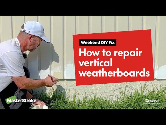 Weekend DIY Fix - How to repair vertical weatherboards