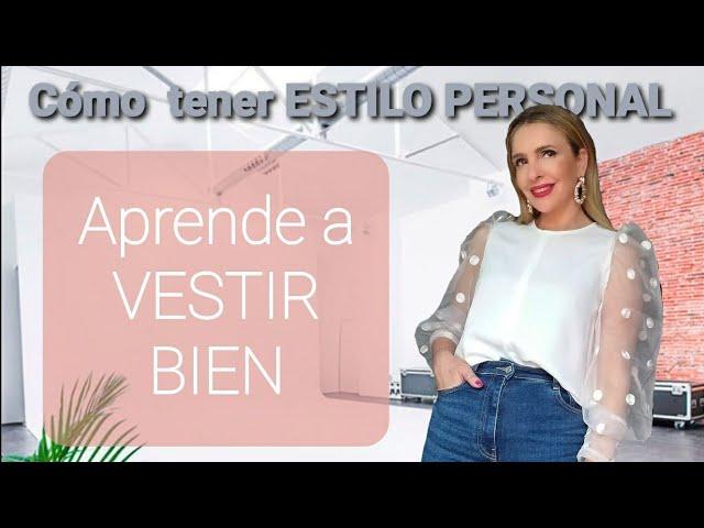 La clave para VESTIR BIEN /  define tu ESTILO PERSONAL (Asesora de Imagen y Moda)