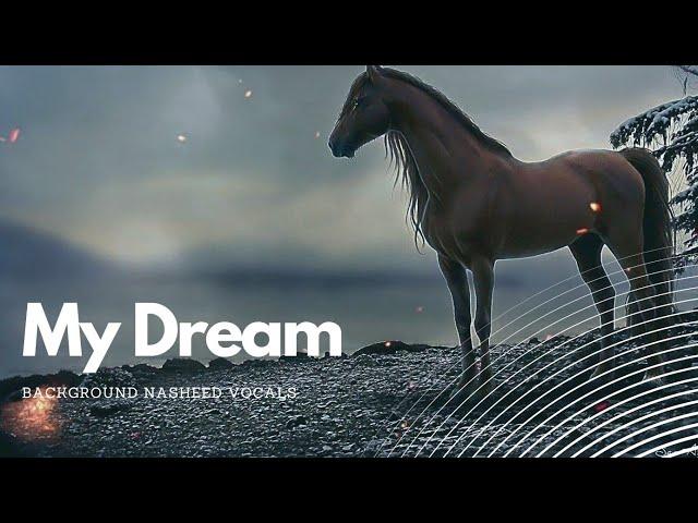 My Dream - Background Nasheed