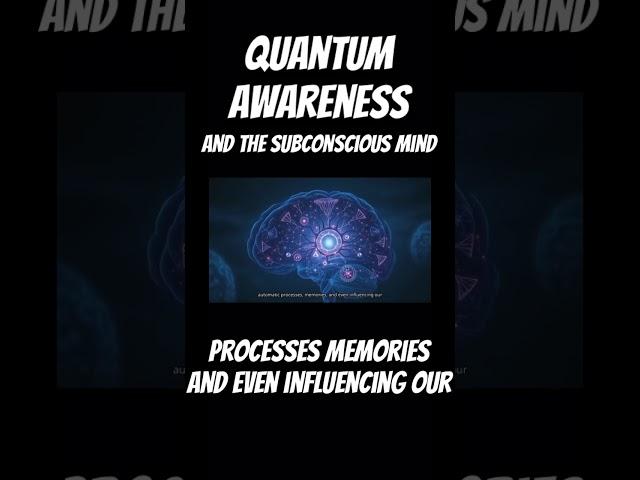 Discover Quantum Awareness & the Subconscious Mind #quantummechanics #facts #quantumscience #quantum