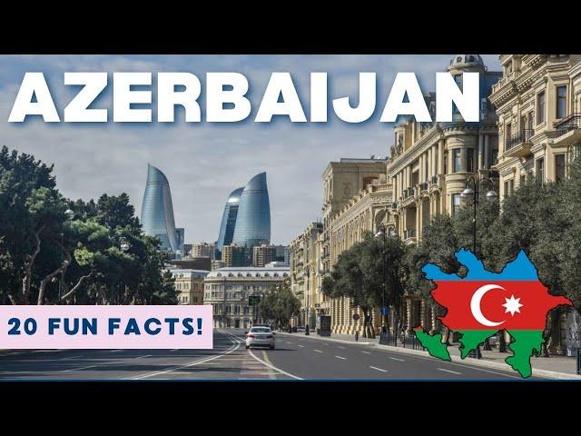 AZERBAIJAN: 20 Facts in 6 MINUTES