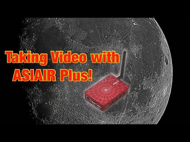 How do I take video with the ASIAIR Plus?