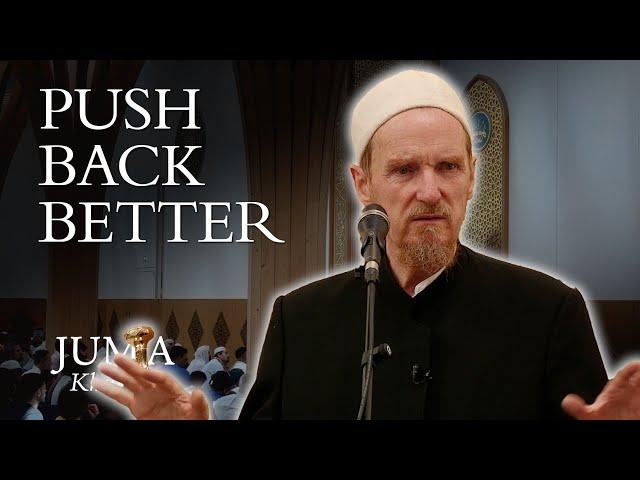 Push Back Better – Abdal Hakim Murad