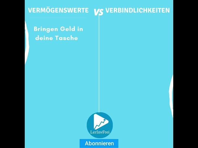 Vermögenswerte vs. Verbindlichkeiten - Wollt ihr reich werden oder Schulden aufbauen?