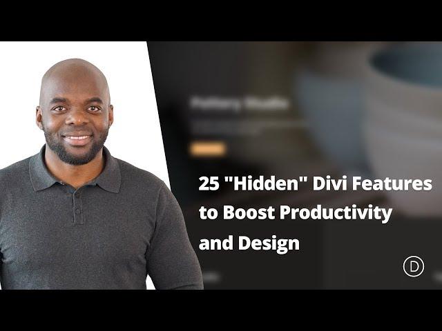 25 Hidden Divi Features to Boost Productivity and Design