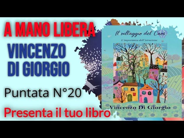 Presenta il tuo libro  - Il villaggio del caos  - il libro di Vincenzo Di Giorgio.