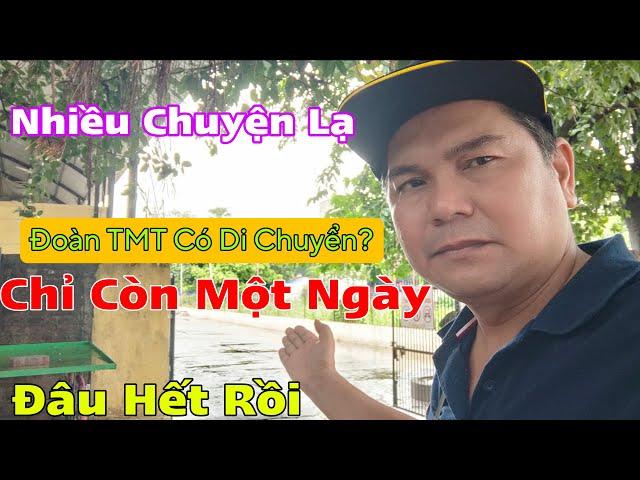 Đoàn TMT Có Di Chuyển...Chỉ Còn Một Ngày... Nhiều Chuyện Xảy Ra Cùng Lúc