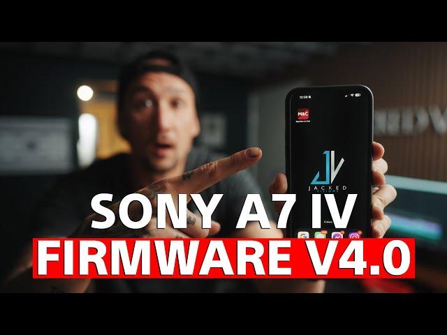 NEW Sony A7 IV Firmware V4.0