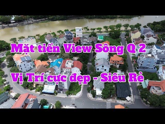 Bất Động Sản View Sông Cực Rẻ So Với Giá Thị Trường BĐS Quận 2 Tp HCM | Nhà Chính Chủ