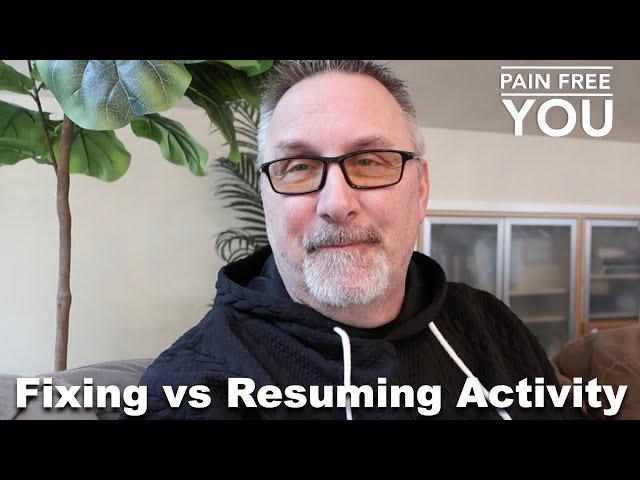 Fixing versus resuming activity