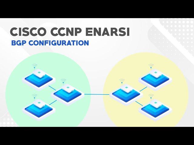 Cisco CCNP ENARSI - BGP Configuration