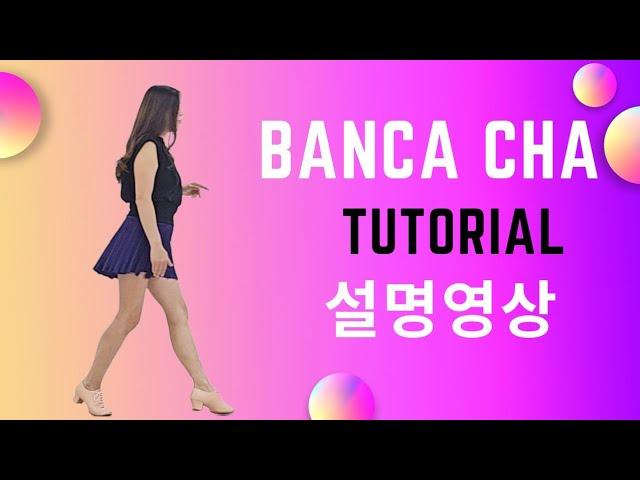 Banca Cha |Tutorial|설명영상 |댄스영상 포함