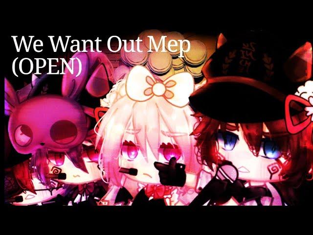 We Want Out| Fnaf Gacha Club Mep (Closed) 30K SPECIAL!