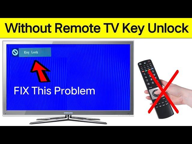 How To Unlock LED/LCD TV'S Key Lock Without A Remote Control | TV Keys Locked Problem Fixed