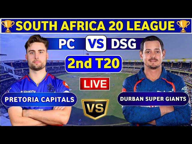 Pretoria Capitals vs Durban Super Giants, 2nd T20 | DSG vs PC 2nd Match SA20 League 2025