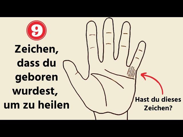 9 Zeichen, dass DU geboren wurdest, um zu heilen!