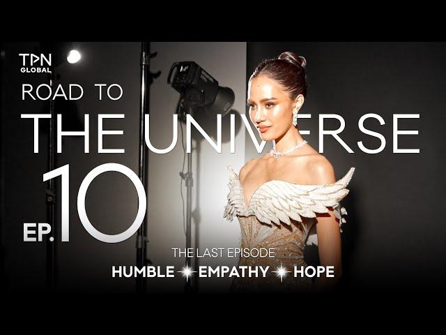 Road To The Universe 2024 | Episode 10 Humble  Empathy  Hope