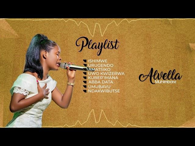 Playlist : umubavu, kuber’IMANA, Ndakwibutse …….