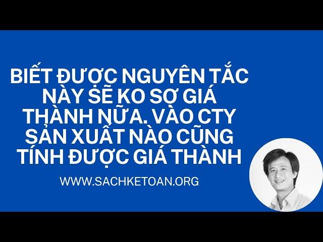 Biết Được Nguyên Tắc Này Sẽ Không Sợ Giá Thành Nữa. Vào Bất Kỳ Công Ty Nào Cũng Tính Được Giá Thành