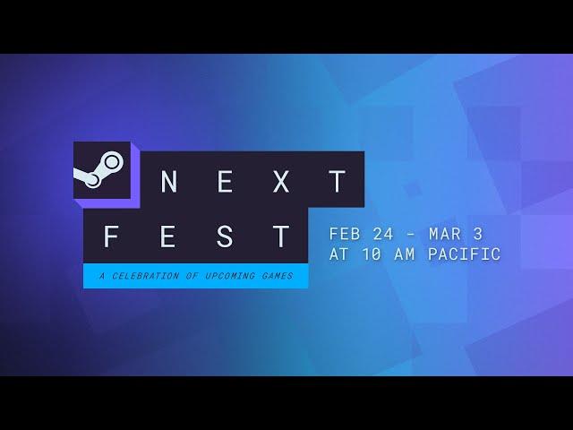 Steam Next Fest - February 2025 Edition: Official Trailer