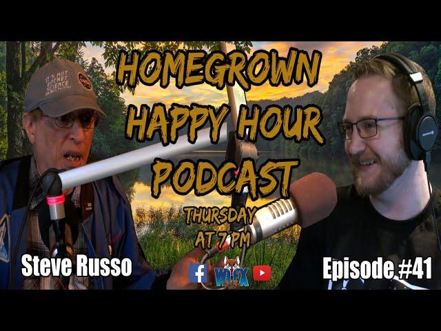 Steve Russo - Homegrown Happy Hour Podcast with Elijah Griffith | Episode #41