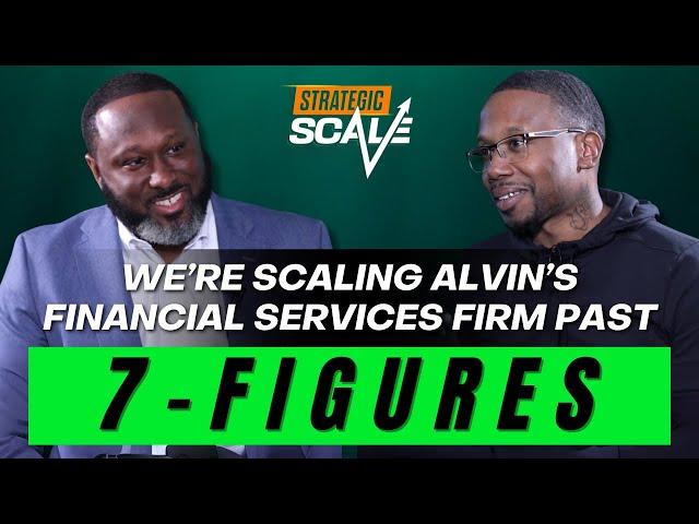 We're Scaling Alvin's Financial Services Firm Past 7-Figures