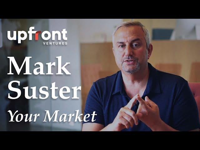 Mark Suster (Upfront Ventures) Explains How to Communicate a Startup's Market Size