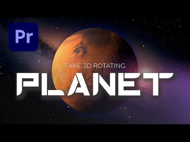 Create a rotating 3D (kinda) Planet in Premiere Pro