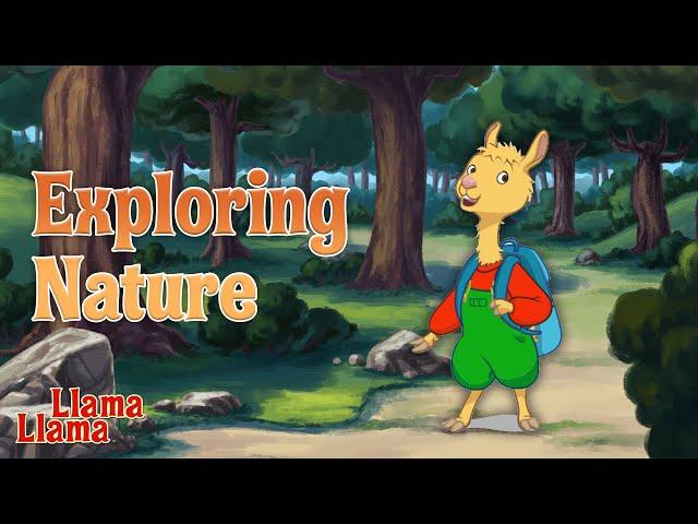 Exploring Nature | Llama Llama