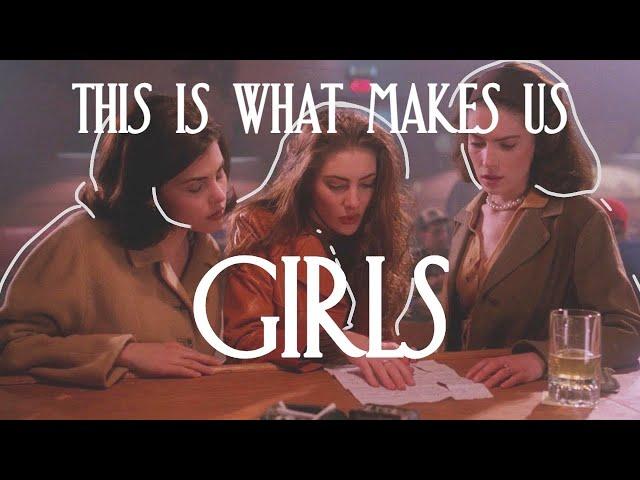 TWIN PEAKS GIRLS: THIS IS WHAT MAKES US GIRLS by Lana Del Rey