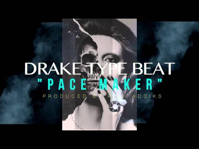 Drake Type Beat -Pace Maker -produced by Kick Addiks