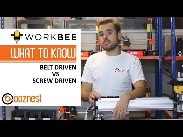 Belt Driven vs Screw Driven | What's Right For You | WorkBee