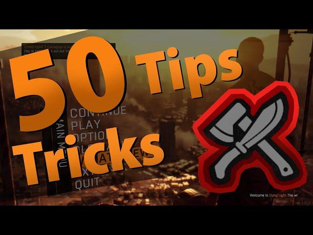 50 Tips & Tricks!! in Dying Light | Dying Light Beginner Guide