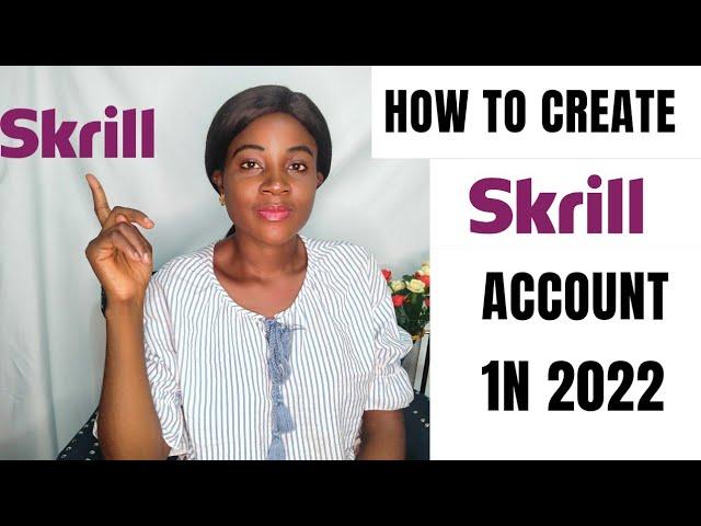 How to create and verify a Skrill account in 2023